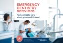 Emergency Dentistry Services: Fast, Reliable Care When You Need It Most